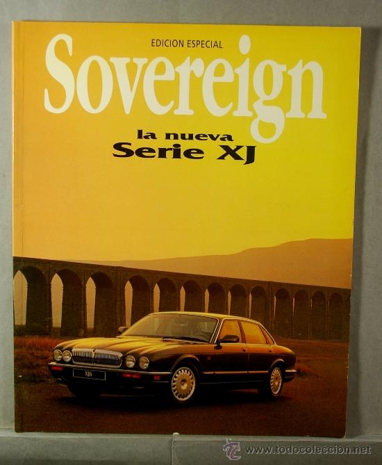 Coches y Motocicletas: JAGUAR REVISTA CATALOGO PUBLICITARIO SOVEREIGN - Nuevas Series XJ XJ6 XJR6 en Color 1994 en Espa&ntilde;ol
