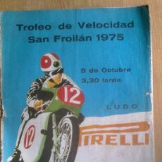 Coches y Motocicletas: FOLLETO DEL TROFEO DE VELOCIDAD SAN FROILÁN 1975 LUGO, PEÑA MOTORISTA LUCENSE. Lote 37216725