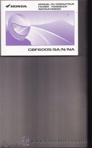 Coches y motocicletas: MANUAL DEL PROPIETARIO HONDA CBF 600 S/SA/N/NA (ORIGINAL) IDIOMA FRANCES/ALEMAN