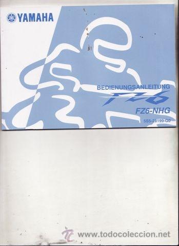 Coches y motocicletas: MANUAL DEL PROPIETARIO YAMAHA FZ6 NHG (ORIGINAL) IDIOMA ALEMAN.