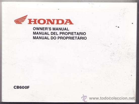 Coches y motocicletas: MANUAL DEL PROPIETARIO HONDA CB 600 F (ORIGINAL) IDIOMA ESTA&Ntilde;OL/INGLES/FRANCES.