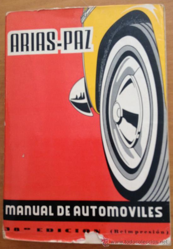Autos und Motorr&auml;der: ARIAS PAZ MANUAL DE AUTOMOVILES. 38&ordf; EDICION 1970. TDK151