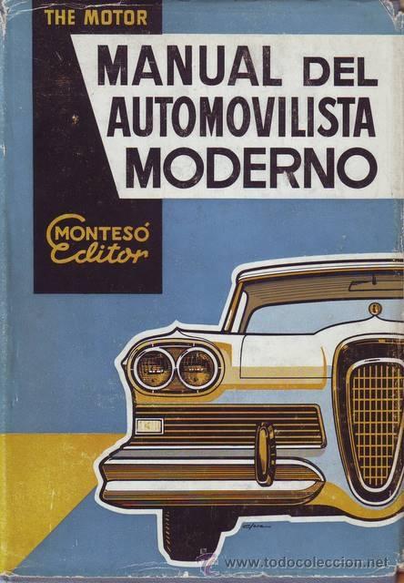 Automobili e Motociclette: MANUAL PRACTICO DEL AUTOMOVILISTA MODERNO. 1961