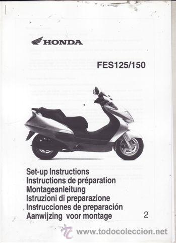 Coches y motocicletas: INSTRUCCIONES DE PREPARACION HONDA FES 125/150 (ORIGINAL) 22 PAGINAS.