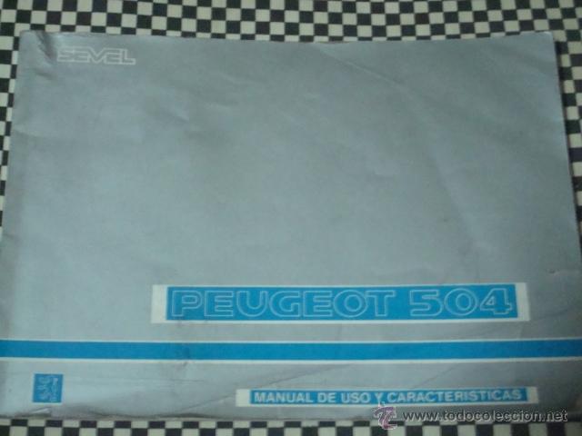 Coches y Motocicletas: MANUAL DE USO Y CARACTERISTICAS PEUGEOT 504 *