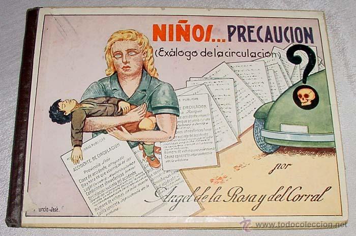 Carros e motociclos: ANTIGUO LIBRO - NI&Ntilde;OS... PRECAUCION (EXALOGO DE LA CIRCULACION) - ANGEL DE LA ROSA Y DEL CORRAL - MA