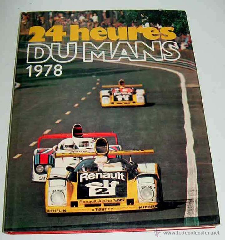 Carros e motociclos: 24 Heures Du Mans 1978 - Moity, Christian and Teissedre, Jean-Marc (editor) - Publi-Inter Edita, Fra