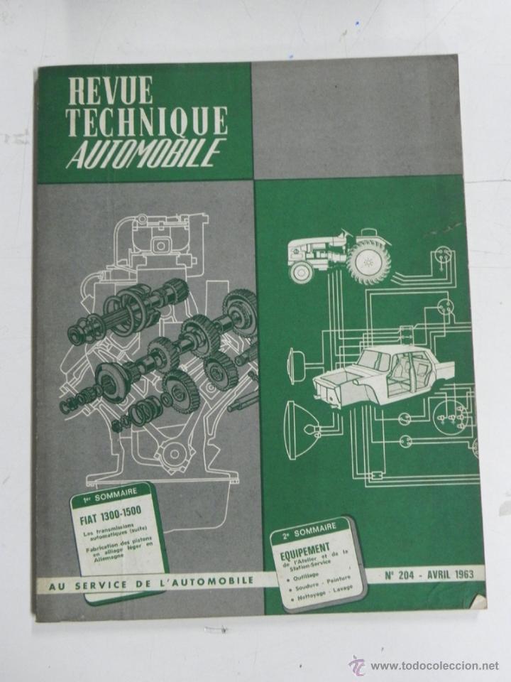 Coches y Motocicletas: REVUE TECHNIQUE AUTOMOBILE, MECANICA, RESTAURACION, FIAT 1300 - 1500, N. 204, ABRIL DE 1963, 124 PAG