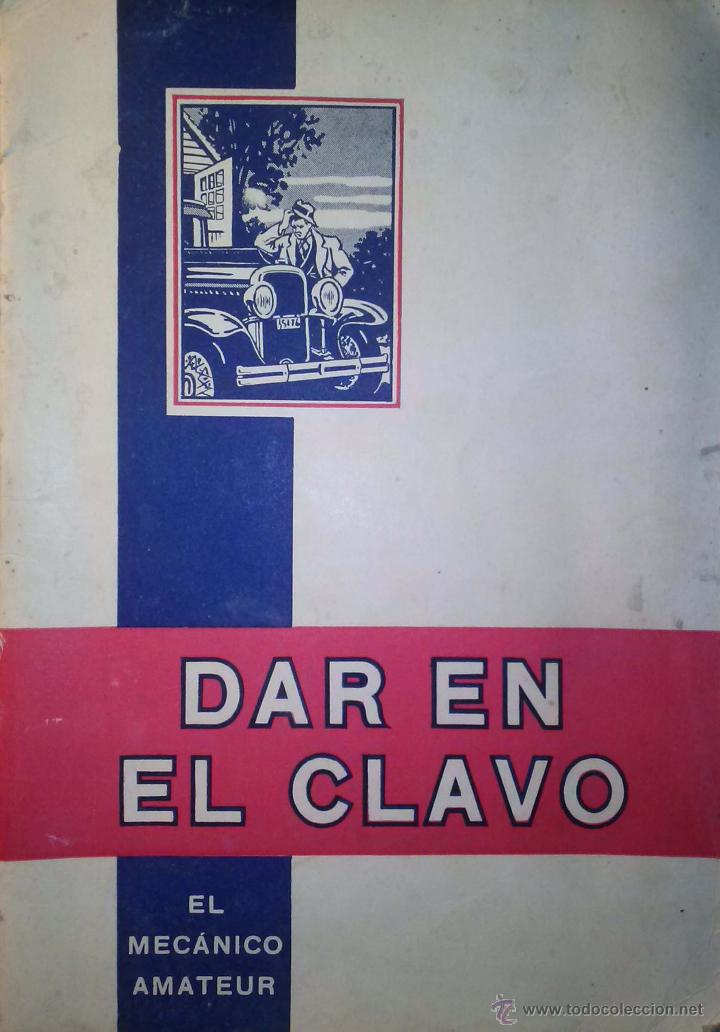 Cars and Motorcycles: DAR EN EL CLAVO, EL MECANICO AMATEUR, VACUUM OIL COMPANY, BARCELONA - A&Ntilde;OS 1940-50 ILUSTRADO