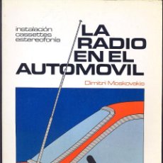 Coches y Motocicletas: LA RADIO EN EL AUTOMÓVIL (D. MOSKOVAKIS - CEAC - 1984). SIN USAR JAMÁS.. Lote 295784528