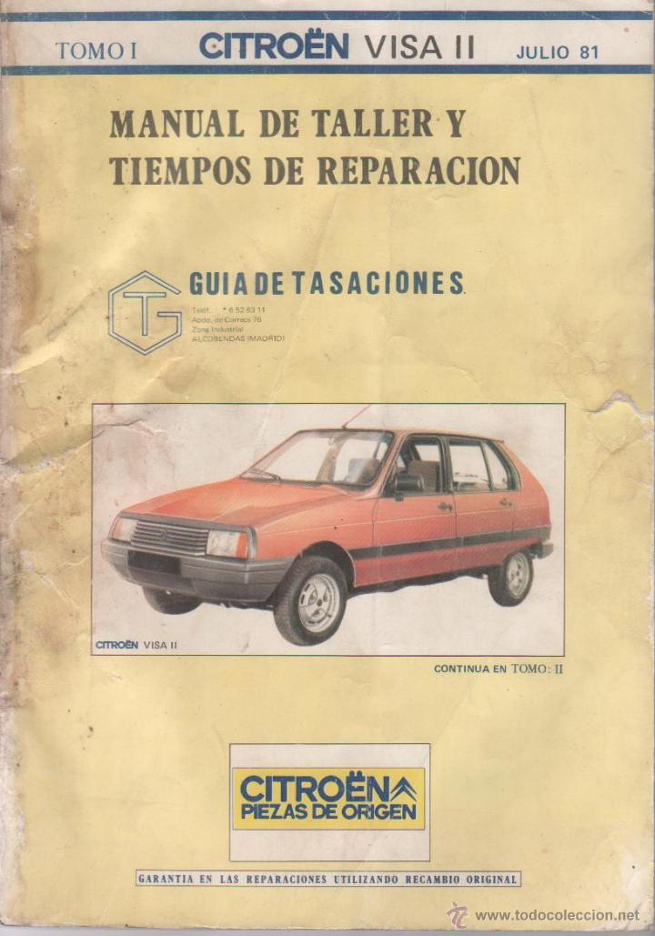 Coches y Motocicletas: Manual de Taller y tiempo de reparaci&oacute;n CITRO&Euml;N VISA II. Edita Gu&iacute;a de tasaciones. A&ntilde;o 1981
