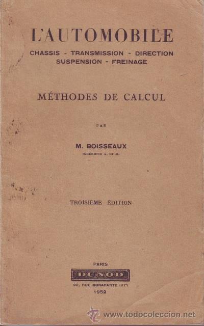 Automobili e Motociclette: BOISSEAUX, M: L'AUTOMOBILE. Chassis - transmission - direction - suspension - freinage.