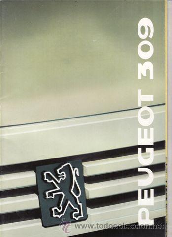 Coches y Motocicletas: CATALOGO PUBLICITARIO PEUGEOT 309 (ORIGINAL) IDIOMA ESPA&Ntilde;OL 33 PAGINAS.