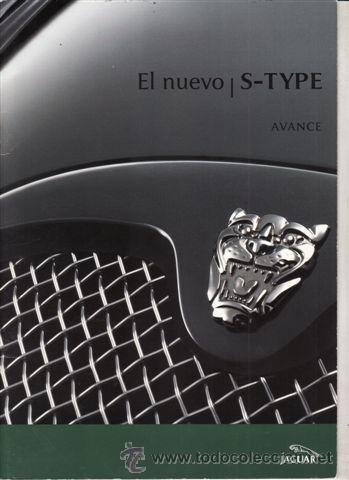 Coches y Motocicletas: CATALOGO PUBLICITARIO JAGUAR S TYPE AVANCE (ORIGINAL) IDIOMA ESPA&Ntilde;OL 15 PAGINAS.