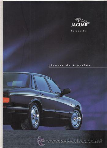 Coches y Motocicletas: CATALOGO PUBLICITARIO ACCESORIOS JAGUAR LLANTAS DE ALEACION (ORIGINAL) IDIOMA ESPA&Ntilde;OL