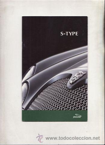 Coches y Motocicletas: CATALOGO PUBLICITARIO JAGUAR S-TYPE (ORIGINAL) IDIOMA ESPA&Ntilde;OL 25 PAGINAS.