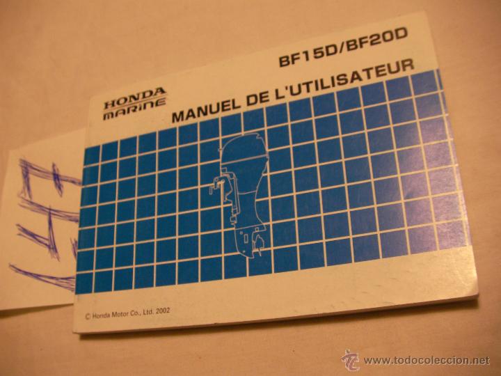 Coches y motocicletas: MANUAL DEL MOTOR FUERABORDA HONDA MARINE BF 15D/ BF 20D EN FRANCES