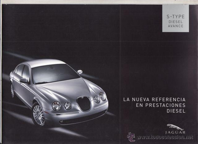 Coches y Motocicletas: CATALOGO PUBLICITARIO JAGUAR S-TYPE DIESEL AVANCE (ORIGINAL) IDIOMA ESPA&Ntilde;OL 8 PAGINAS DEPLEGABLES.