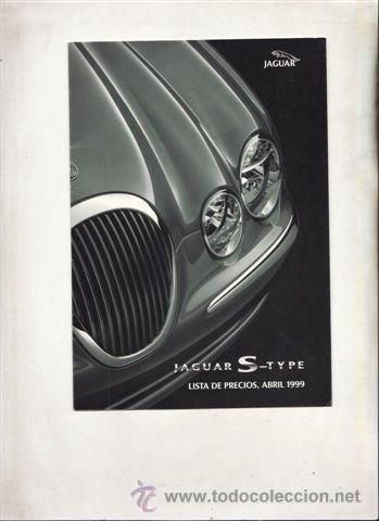 Coches y Motocicletas: LISTA DE PRECIOS JAGUAR S-TYPE ABRIL1999 (ORIGINAL) 7 PAGINAS DESPLEGABLE.