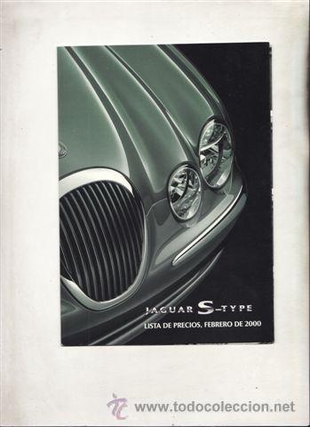 Coches y Motocicletas: LISTA DE PRECIOS JAGUAR S-TYPE FEBRERO DE 2000 (ORIGINAL) IDIOMA ESPA&Ntilde;OL 7 PAGINAS DESPLEGABLE.