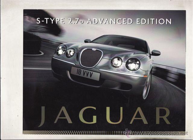 Coches y Motocicletas: CATALOGO PUBLICITARIO JAGUAR S-TYPE 2.7D ADVANCED EDITION (ORIGINAL) IDIOMA ESPA&Ntilde;O 3 PAGINAS.