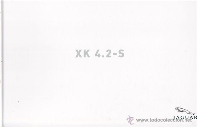 Coches y Motocicletas: CATALOGO PUBLICITARIO JAGUAR XK 4.2 S (ORIGINAL) IDIOMA ESPA&Ntilde;OL 36 PAGINAS TAPA DURA.