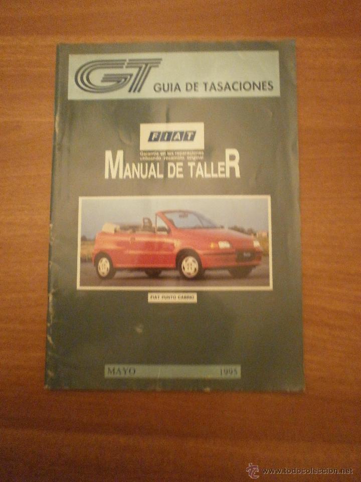 Automobili e Motociclette: GT -GUIA DE TASACIONES -  FIAT - MANUAL DE TALLER-- MAYO 1995-