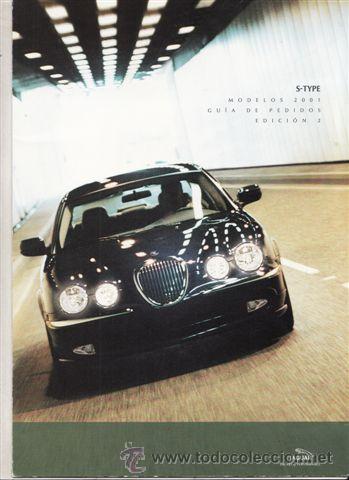 Coches y Motocicletas: GUIA DE PEDIDOS JAGUAR S-TYPE A&Ntilde;O 2001 EDICION 2 (ORIGINAL) IDIOMA ESPA&Ntilde;OL 5 PAGINAS DESPLEGABLE.