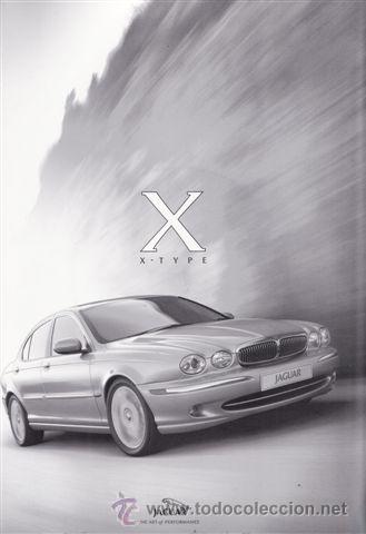 Coches y Motocicletas: INFORMACION PRENSA JAGUAR X TYPE (ORIGINAL) ORIGINAL IDIOMA ESPA&Ntilde;OL INCLUYE FOTOGRAFIAS