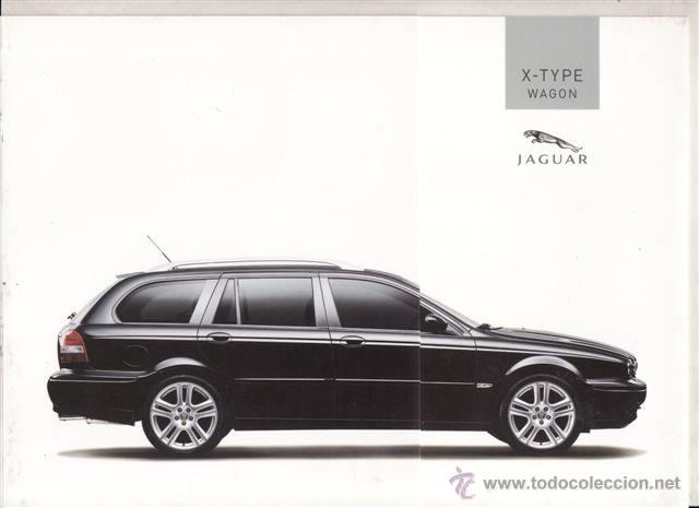 Coches y Motocicletas: CATALOGO PUBLICITARIO JAGUAR X-TYPE WAGON (ORIGINAL) IDIOMA INGLES 4 PAGINAS DESPLEGABLE.
