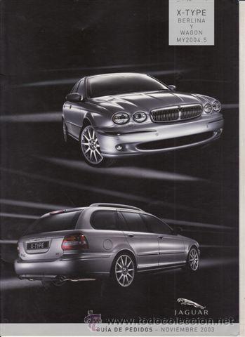 Coches y Motocicletas: GUIA DE PEDIDOS JAGUAR X-TYPE BERLINA Y JAGUAR WAGON (ORIGINAL) IDIOMA ESPA&Ntilde;OL 6 PAGINAS.