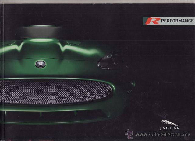 Coches y Motocicletas: CATALOGO PUBLICITARIO JAGUAR R PERFORMANCE (ORIGINAL) IDIOMA ESPA&Ntilde;OL 36 PAGINAS.