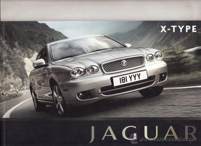 Coches y Motocicletas: CATALOGO PUBLICITARIO JAGUAR X-TYPE (ORIGINAL) IDIOMA ESPA&Ntilde;OL 54 PAGINAS.