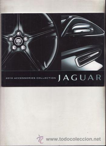 Coches y Motocicletas: COLECCION DE ACCESORIOS JAGUAR 2010 (ORIGINAL) IDIOMA INGLES 46 PAGINAS.
