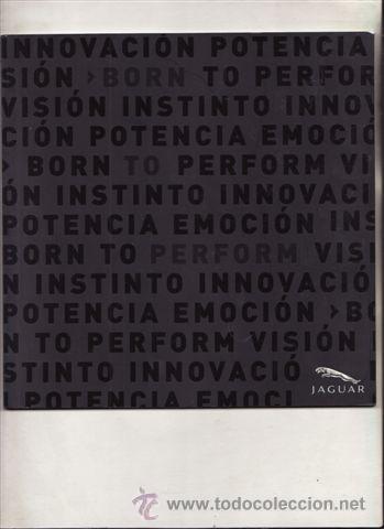 Coches y Motocicletas: CATALOGO GAMA JAGUAR (ORIGINAL) IDIOMA ESPA&Ntilde;OL 50 PAGINAS.
