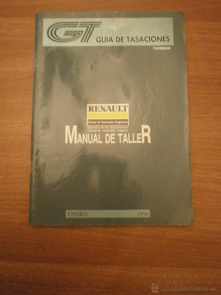 Automobili e Motociclette: G T GUIA DE TASACIONES -- RENAULT MANUAL DE TALLER -- ENERO 1996