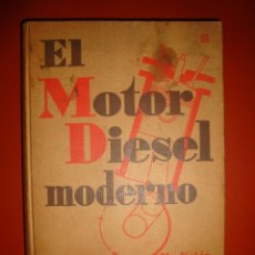 Coches y Motocicletas: EL MOTOR DIESEL MODERNO. Lote 45741413