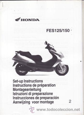 Coches y motocicletas: INSTRUCCIONES DE PREPARACION HONDA FES 125/150 (ORIGINAL) 22 PAGINAS.