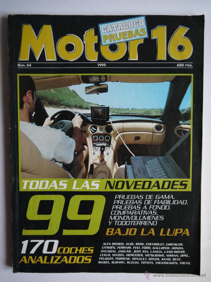 Coches y Motocicletas: CAT&Aacute;LOGO MOTOR 16 N&ordm; 64- PRUEBAS MODELOS 1999