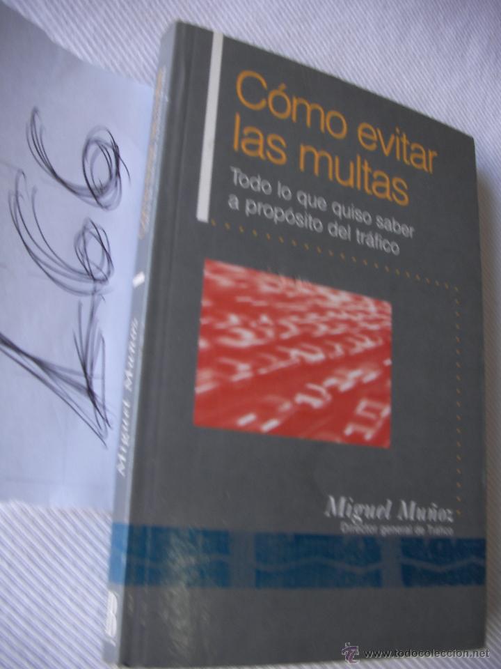 Coches y motocicletas: COMO EVITAR LAS MULTAS - MIGUEL MU&Ntilde;OZ - Foto 1