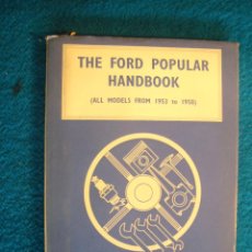 Coches y Motocicletas: STATON ABBEY: - THE FORD POPULAR HANDBOOK, COVERING ALL MODELS FROM 1953 TO 1958 - (LONDON, 1959). Lote 48943690