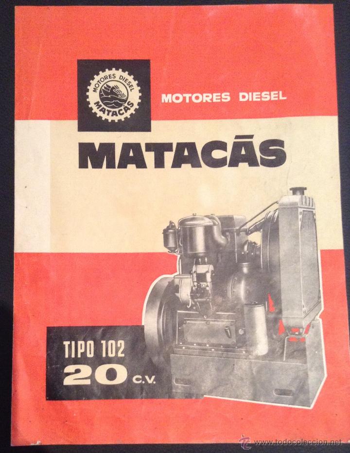 Cars and Motorcycles: folleto catalogo original de motores diesel matacas tipo 102 20 c.v. barcelona a&ntilde;os 50