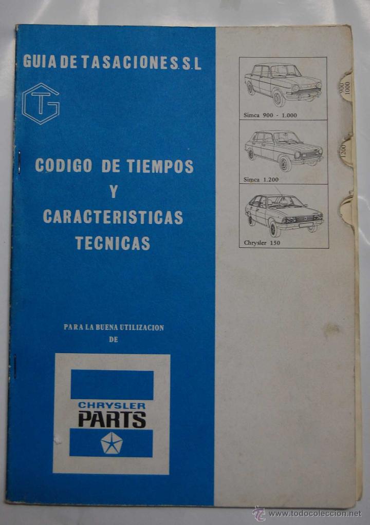 Coches y Motocicletas: MANUAL GUIA DE TASACIONES ,CODIGO DE TIEMPOS Y CARACTERISTICAS CHRYSLER 150 Y SIMCA