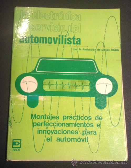 Automobili e Motociclette: libro la electronica al servicio del automovilista montajes practicos rede 1976 a&ntilde;os 70