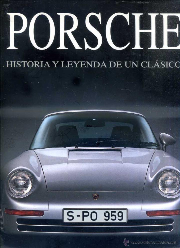 Coches y motocicletas: PORSCHE HISTORIA Y LEYENDA DE UN CL&Aacute;SICO (SUSAETA, 1993) GRAN FORMATO