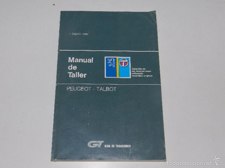 Coches y Motocicletas: (M) PEUGEOT TALBOT , MANUAL DE TALLER ,GUIA DE TRASACIONES, ENERO 1986 , ILUSTRADO