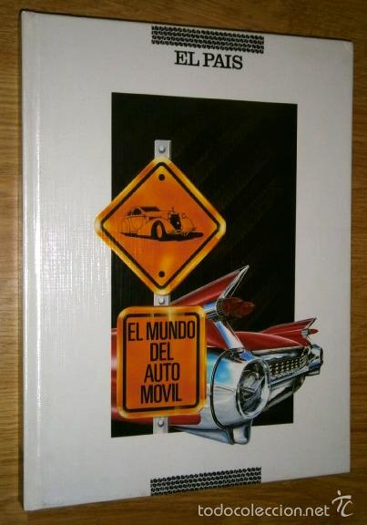 Autos und Motorr&auml;der: El mundo del Autom&oacute;vil por Ignacio y Javier Lewin de Ed. El Pa&iacute;s en Madrid 1989