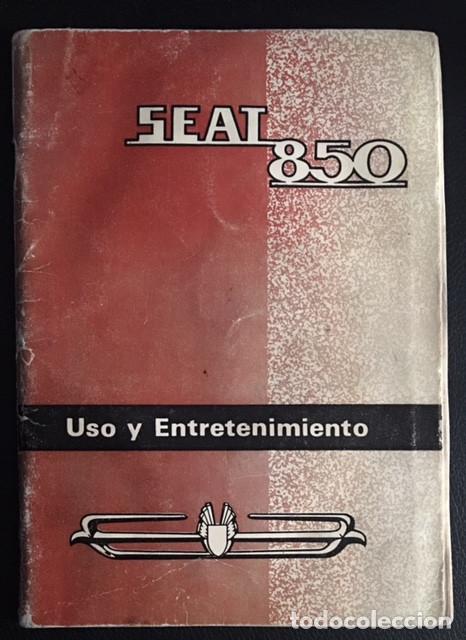 Voitures et Motocyclettes: manual de instrucciones uso y entretenimiento original seat 850 primera edicion 1970