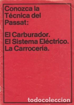 Automobili e Motociclette: CONOZCA LA T&Eacute;CNICA DEL PASSAT: EL CARBURADOR, EL SISTEMA EL&Eacute;CTRICO, LA CARROCER&Iacute;A, DE 1973