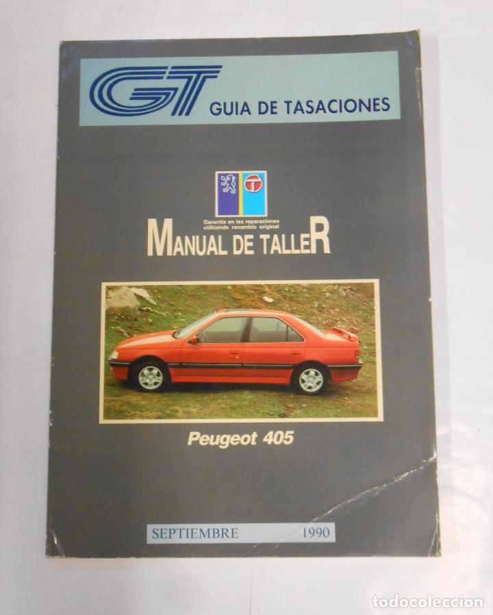 Coches y Motocicletas: GUIA DE TASACIONES MANUAL DE TALLER PEUGEOT 405 SEPTIEMBRE 1990 TDK42